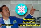 Ketum PPDI: Dewan Pers Saatnya Kembali Kepada Ketentuan Undang-undang Pers